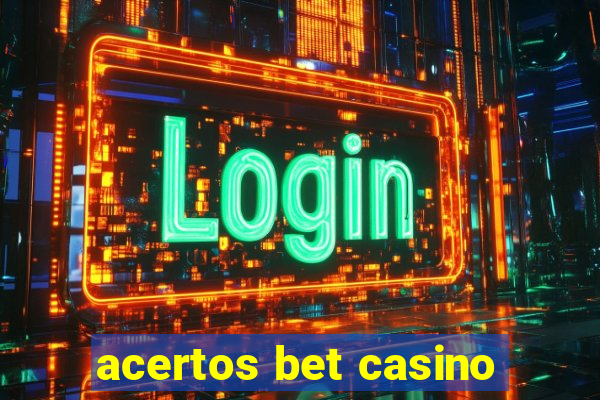 acertos bet casino